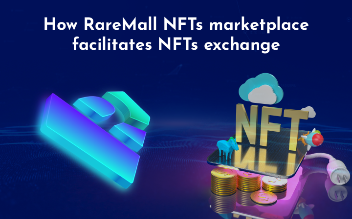 RareMall: A Game-Changing NFTs marketplace with revolutionary ecosystem